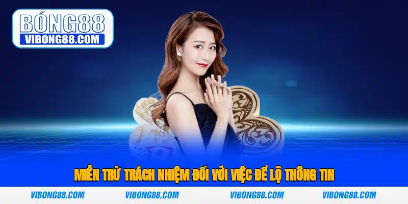 Miễn trừ trách nhiệm đối với việc để lộ thông tin