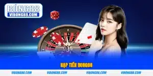 nạp tiền Bong88