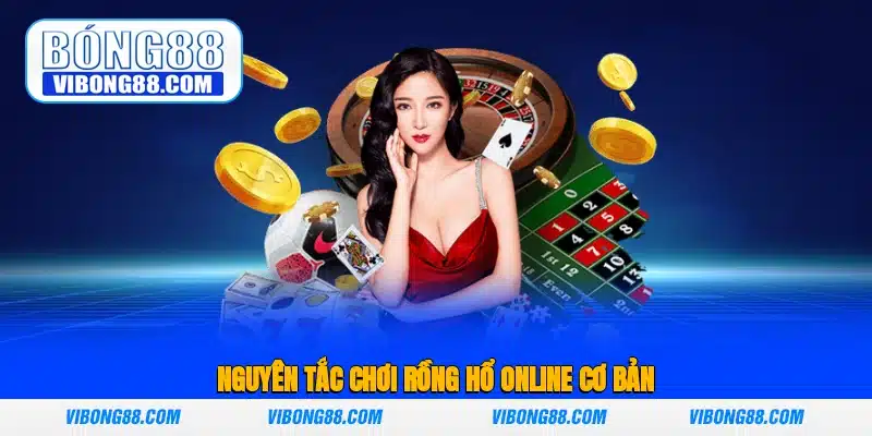 Nguyên tắc chơi Rồng Hổ Online cơ bản